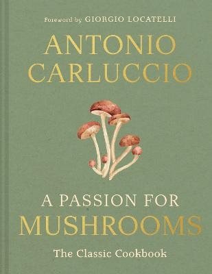 A Passion for Mushrooms