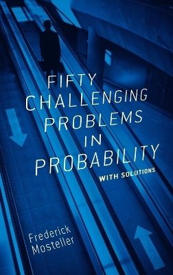 Fifty challenging problems in probability with solutions