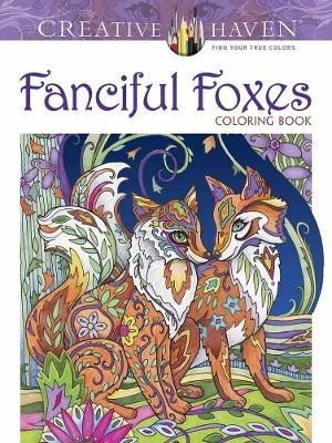 Creative haven fanciful foxes coloring book
