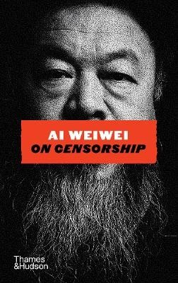 Ai Weiwei on Censorship