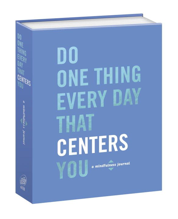 Do one thing every day that centers you