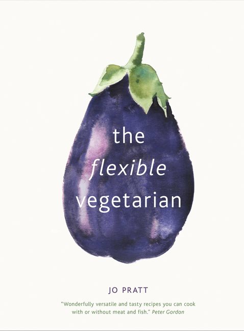 Flexible vegetarian: flexitarian recipes to cook with or without meat and f