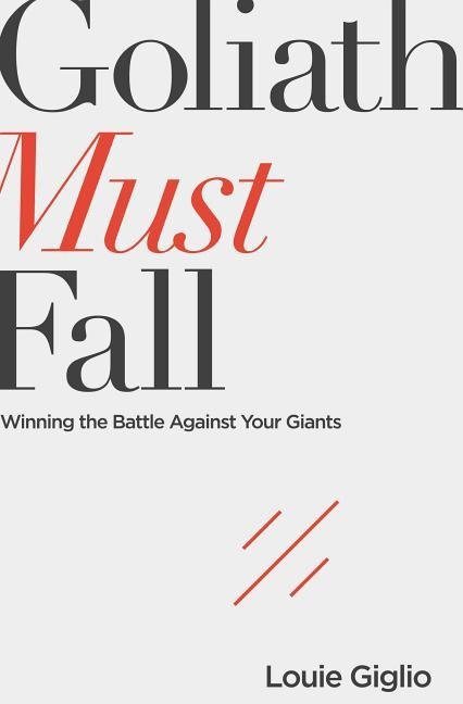 Goliath must fall - winning the battle against your giants