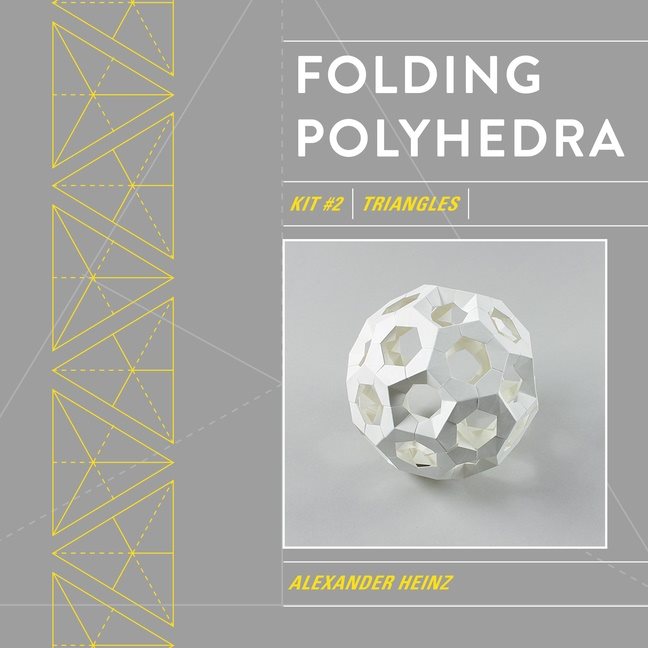 Folding Polyhedra : Kit #2, Triangles