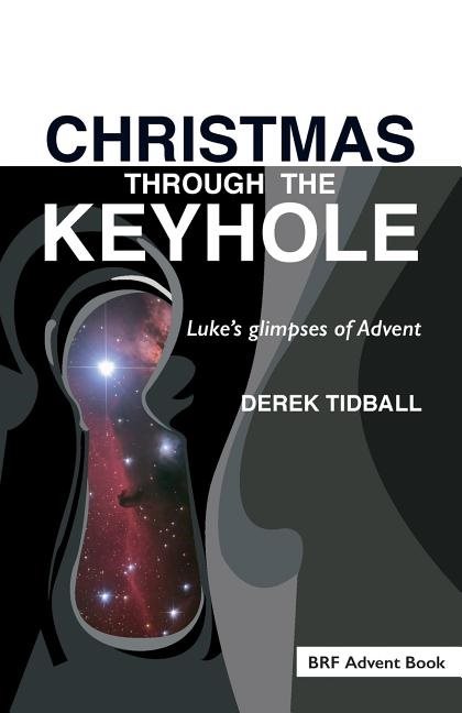 Christmas through the keyhole - lukes glimpses of advent