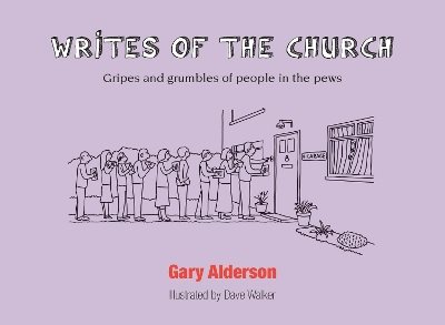 Writes of the church - gripes and grumbles of people in the pews