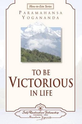 To Be Victorious In Life