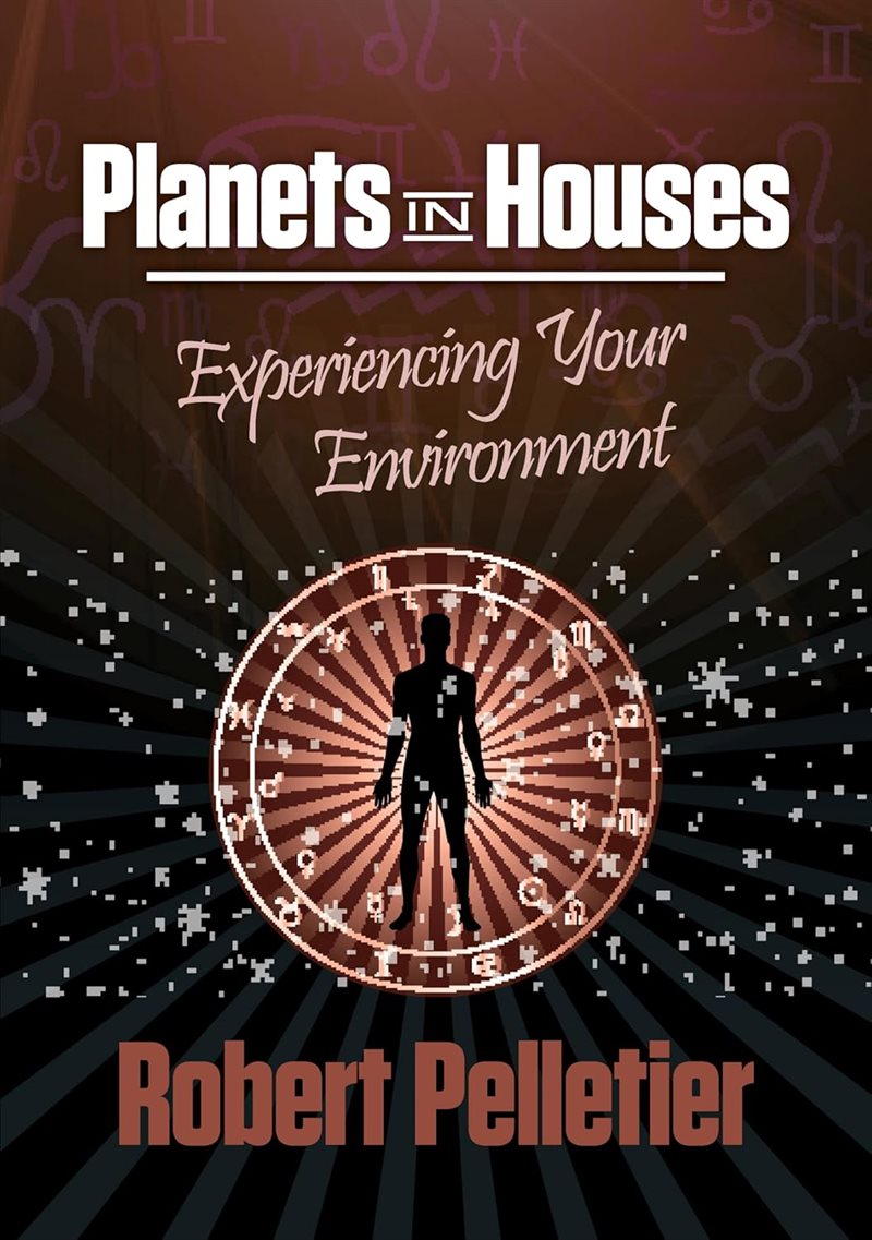Planets in houses - experiencing your environment