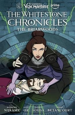 The Legend of Vox Machina: The Whitestone Chronicles Volume 3 --The Briarwo