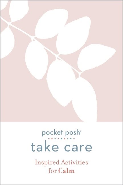 Take Care: Inspired Activities For Calm