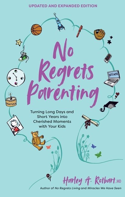 No Regrets Parenting - Updated And Expanded Edition