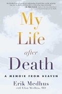 My life after death - a memoir from heaven