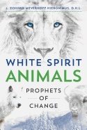 White spirit animals - prophets of change