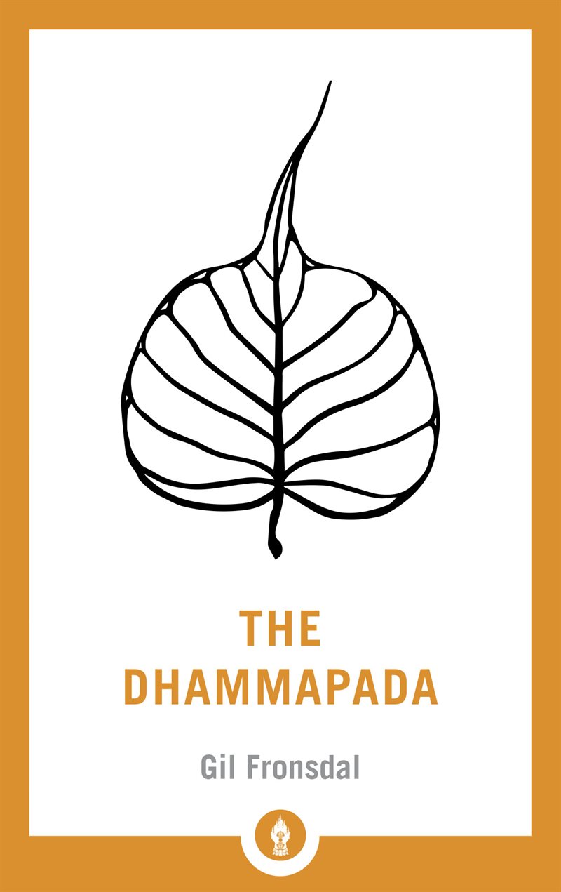 Dhammapada - a new translation of the buddhist classic