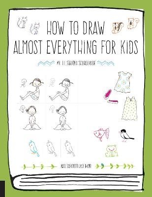 How to Draw Almost Everything for Kids