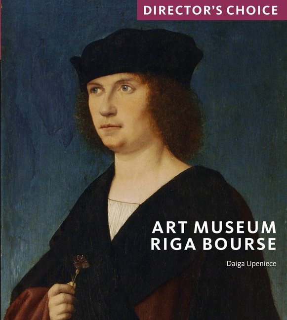 Art Museum Riga Bourse : Directors Choice