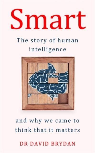 Smart: A History of Intelligence