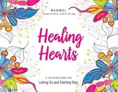 Healing hearts - a coloring book for letting go and starting over