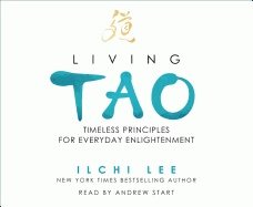 Living Tao Cd : Timeless Principles for Everyday Enlightenment