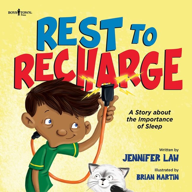 Rest To Recharge : A Story About the Importance of Sleep
