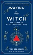 WAKING THE WITCH HB