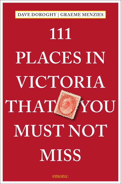 111 Places In Victoria That You Must Not Miss