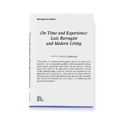 On Time and Experience: Luis Barragan and Modern Living