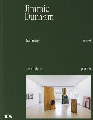 Jimmie Durham: Humanity is not a Completed Project