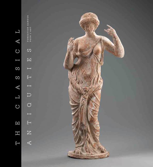 The Classical Antiquities : Fondation Gandur pour lArt
