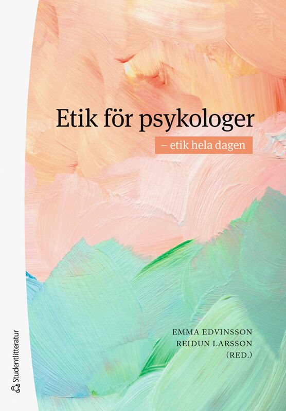Etik för psykologer : etik hela dagen