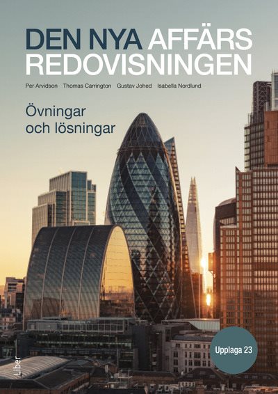 Den nya affärsredovisningen Övningar och lösningar
