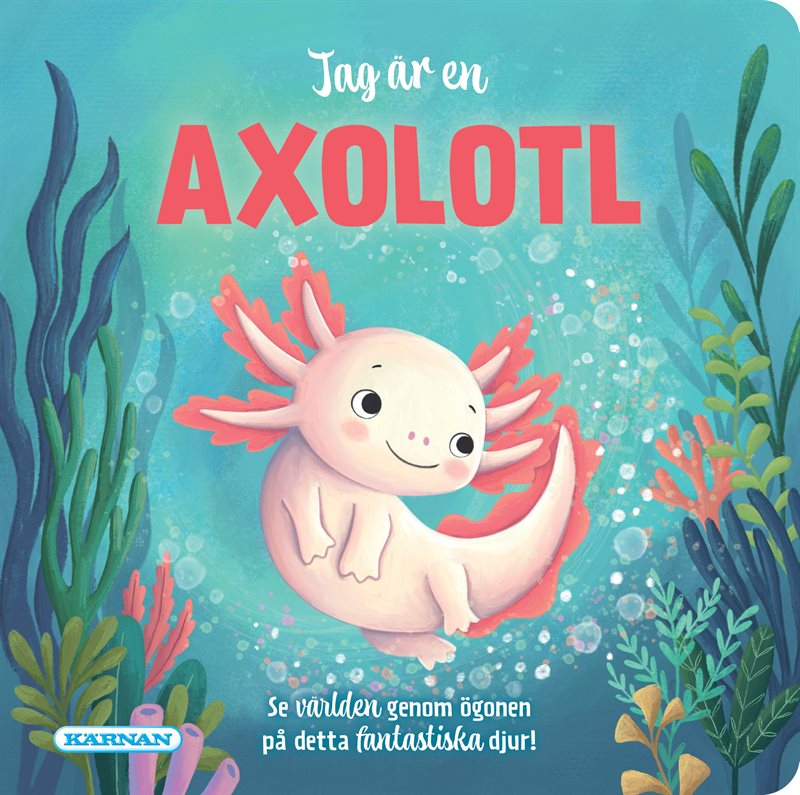 Jag är en axolotl