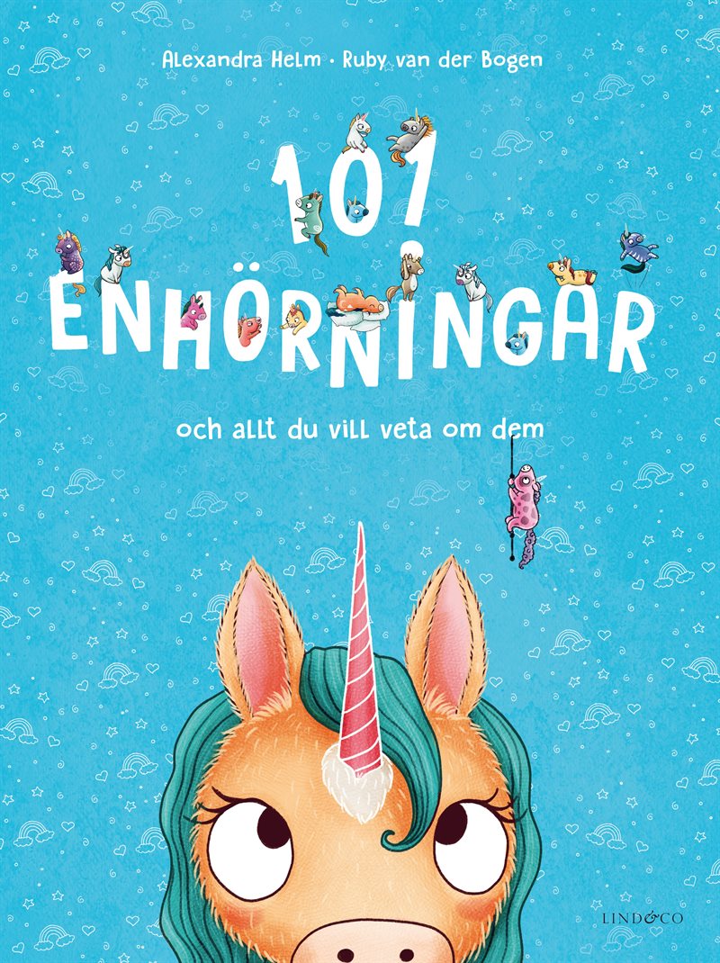 101 enhörningar : och allt du vill veta om dem