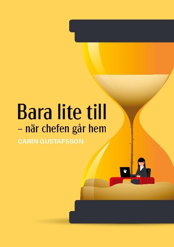 Bara lite till : när chefen går hem