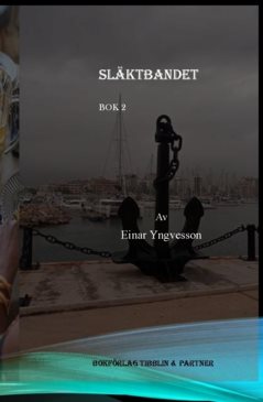Släktbandet, bok 2 , 1945-2013 : 1945-2013