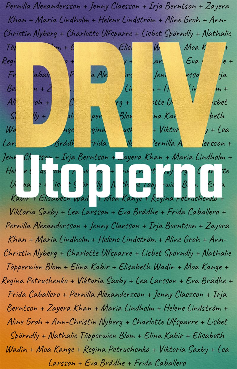 Driv utopierna : 19 röster, ett budskap
