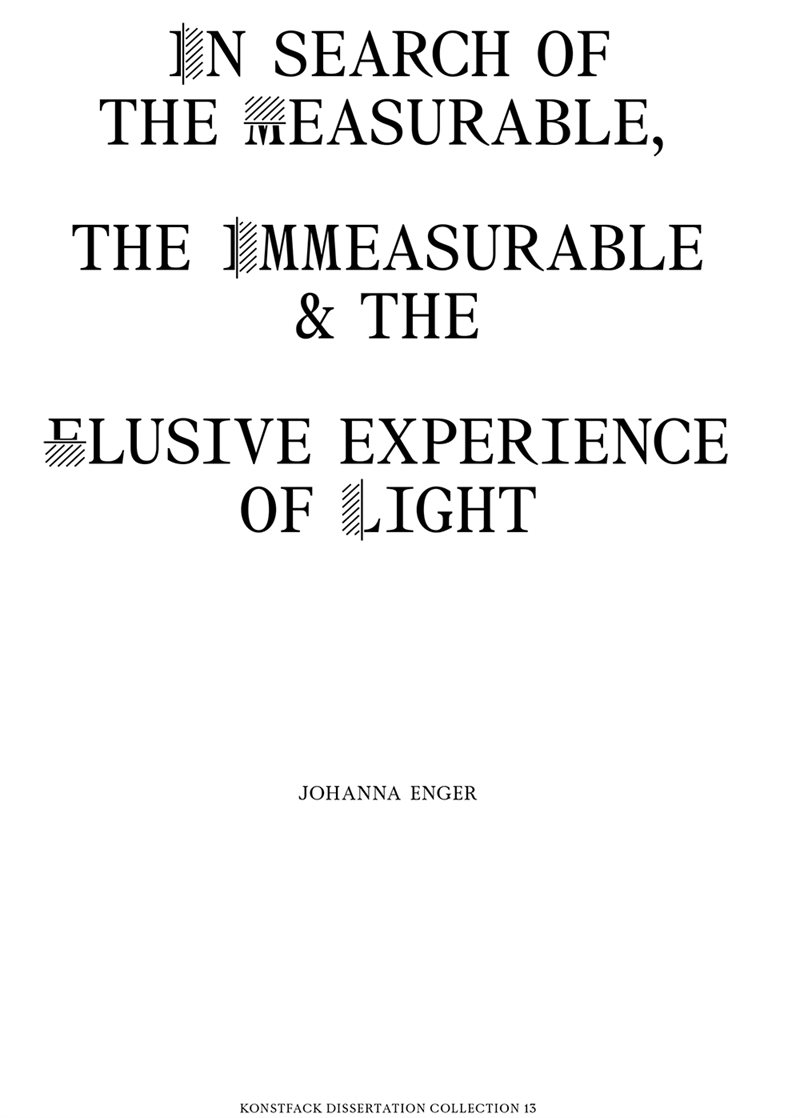 In search of the measurable, the immeasurable & the elusive experience of light
