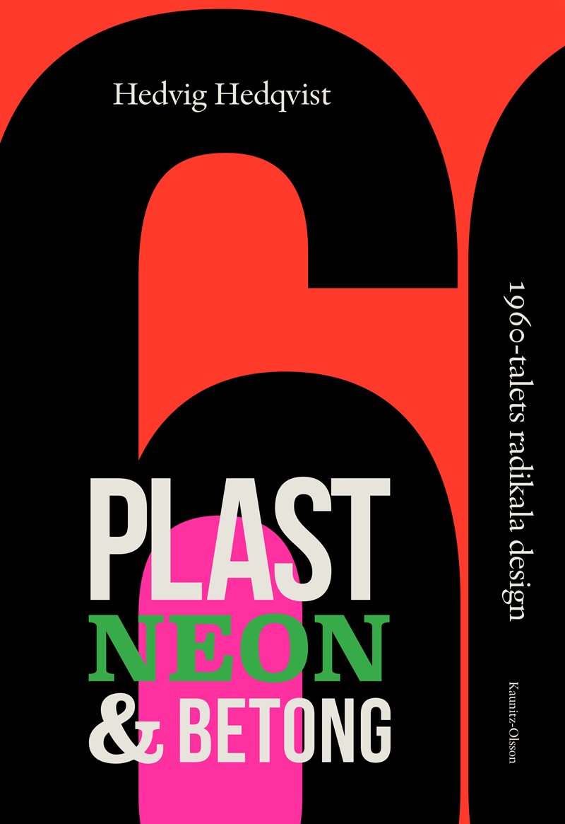 Plast, neon och betong - 1960-talets radikala design