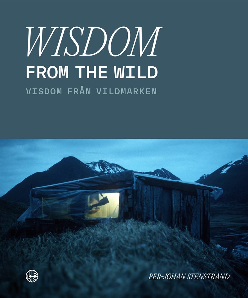 Wisdom from the wild / Visdom från vildmarken