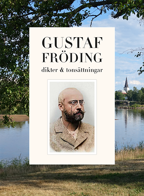 Gustaf Fröding : dikter och tonsättningar