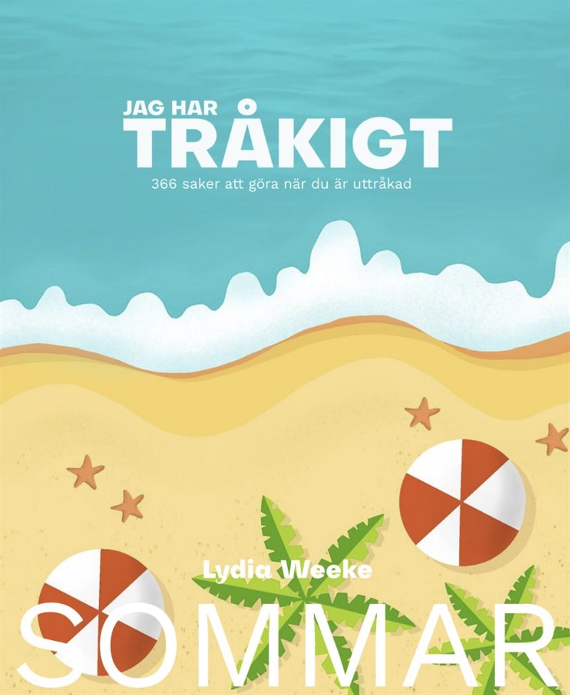 Jag har tråkigt. Sommar