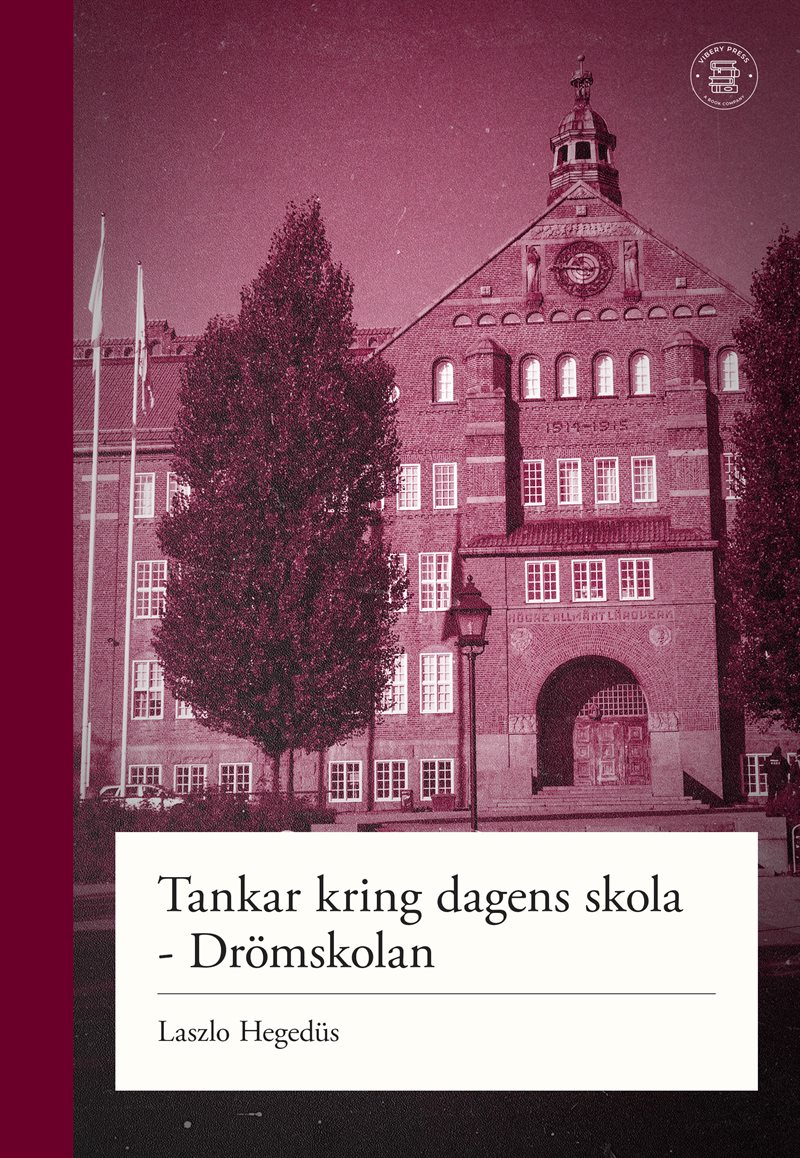 Tankar kring dagens skola : drömskolan