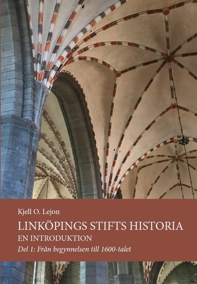 Linköpings stifts historia – en introduktion. Del 1: Från begynnelsen till 1600-talet