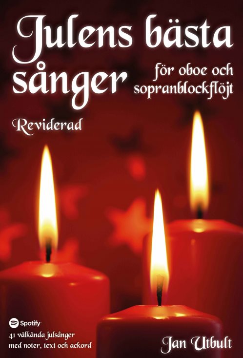 Julens bästa sånger för oboe och sopranblockflöjt Reviderad med duettstämmor