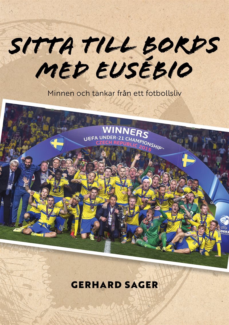 Sitta till bords med Eusébio : minnen och tankar från ett fotbollsliv