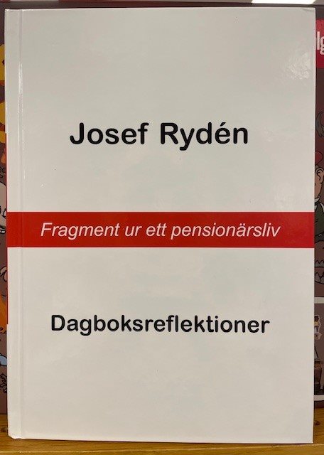 Fragment ur ett pensionärsliv - Dagboksreflektioner
