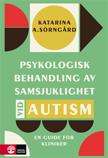 Psykologisk behandling av samsjuklighet vid autism : En guide för kliniker