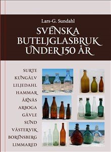 Svenska Buteljglasbruk under 150 år
