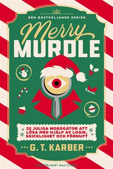 Merry Murdle : 25 juliga mordgåtor att lösa med hjälp av logik, skicklighet och förnuft