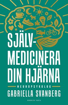 Självmedicinera din hjärna